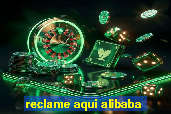 reclame aqui alibaba